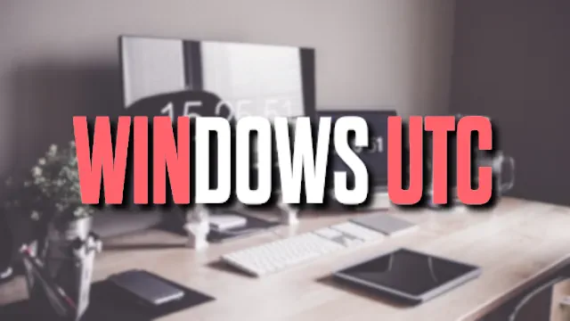 Featured Image of Windows UTC Article